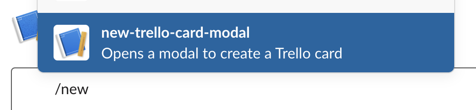 slack-apps/tutorials/new-trello-card/newslashcommand.png